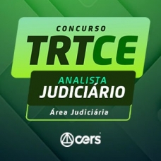 TRT CE - Analista Judiciário - Área Judiciária - Reta Final Pós Edital (CERS 2024) - Tribunal Regional do Trabalho - 7ª Região